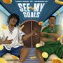 See my goals (feat. Awesome Hc) [Explicit]