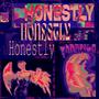 Honestly (Explicit)