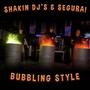 Bubbling Style (feat. Segura!)