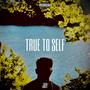 True To Self (Explicit)