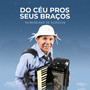 Do Céu Pros Seus Braços (Explicit)