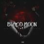 BLOOD MOON (Explicit)