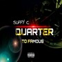 Quarter to Famous