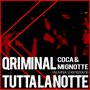 Tutta la notte (Coca & mignotte) [Explicit]