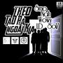 Theo Tao Ra Ngoài Kia (feat. $ol7, $MO, LDleKing, Wowy & Nah) [Explicit]