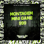 Montagem Mini Game 999 (Explicit)