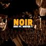 Noir (feat. DGR) [Explicit]