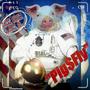 PIG$ FLY (Explicit)