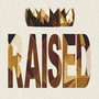 Raised (feat. Hope Noe & Ricky Hilton)