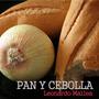 Pan y Cebolla (2019)