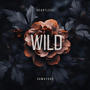 Wild (feat. Heartless) [Explicit]