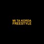 Mi ta Korda (Freestyle) [Explicit]