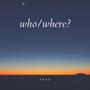 who/where? (Explicit)