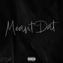 Meant Dat (Explicit)