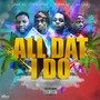 All Dat I Do (feat. Cre8tive, 93bread & Kil'lab)