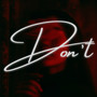 Don't (Explicit)