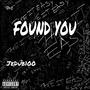 FOUND YOU (Explicit)