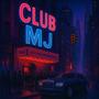 CLUB M.J (Explicit)
