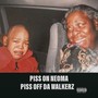 PISS ON NEOMA PISS OFF DA WALKERZ (Explicit)