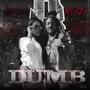DUMB (feat. Mozzy) [Explicit]