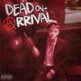 Dead On Arrival (Explicit)