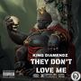 They Don't Love Me (Explicit)