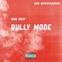 Bully Mode (Explicit)