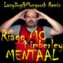 Mentaal (feat. Kimberley, Lazy Dog & Mongoosh) [Explicit]