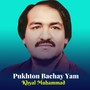 Pukhton Bachay Yam
