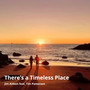There's a Timeless Place