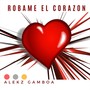 Robame el Corazon (Remastered)