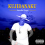 Kujidanaku (Explicit)