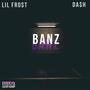 Banz (feat. DA$H) [Explicit]