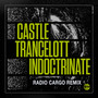 Indoctrinate (Radio Cargo Remix)