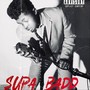 Supa Badd (Explicit)