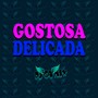 GOSTOSA DELICADA (Remix) [Explicit]