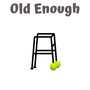 Old Enough (Explicit)