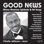 Good News: African American Spirituals & Art Songs (Live)