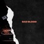 Bad Blood (Explicit)