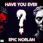 Have You Ever (Explicit)