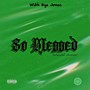So Blessed (Extended Version) [Explicit]