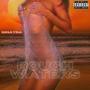 Rough Waters (Explicit)