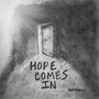 Hope Comes In