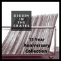 Diggin in the Crates 15 Year Anniversary Collection (Explicit)