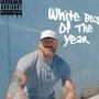 White Boy of the Year (Explicit)