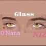 Glass (feat. Õnana) [Explicit]