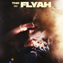 Flyah (Explicit)