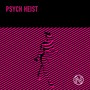 Psych Heist