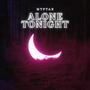 Alone Tonight (Explicit)