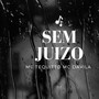 Sem Juízo (Explicit)